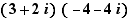 (3+2i)(-4-4i)