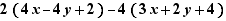 2(4x-4y+2)-4(3x+2y+4)