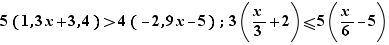 5(1,3x+3,4)>4(-2,9x-5);3(x/3+2)≤5(x/6-5)