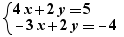 4x+2y=5 et -3x+2y=-4