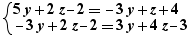 5y+2z-2=-3y+z+4 et -3y+2z-2=3y+4z-3