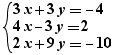 3x+3y=-4 et 4x-3y=2 et 2x+9y=-10