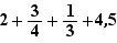 2+3/4+1/3+4,5