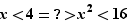 x<4=>x²<16