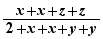 (x+x+z+z)/(2+x+x+y+y)