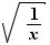 √(1/x)