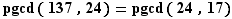 pgcd(137,24)=pgcd(24,17)