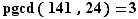 pgcd(141,24)=3