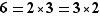 6=2*3=3*2