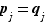 p_j=q_j