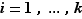 i=1,...,k