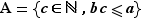 A={c∈ℕ,bc≤a}