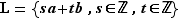 L={sa+tb,s∈ℤ,t∈ℤ}