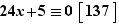 24x+5≡0|(137)|