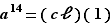 a^14=(cℓ)(1)