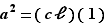 a²=(cℓ)(1)
