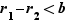 r_1-r_2<b