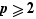 p≥2