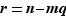 r=n-mq