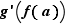 g'(f(a))
