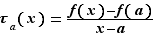 τ_a(x)=(f(x)-f(a))/(x-a)