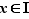 x∈I