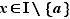 x∈I∩{a}