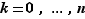 k=0,...,n