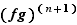 (fg)^(n+1)
