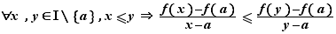∀x,y∈I∩{a},x≤y=>(f(x)...