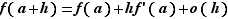 f(a+h)=f(a)+hf'(a)+o(h)