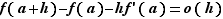 f(a+h)-f(a)-hf'(a)=o(h)