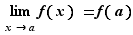 limite _x→a f(x)=f(a)
