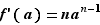 f'(a)=na^n-1