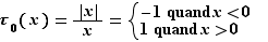 τ_0(x)=|x|/x=((-1whenx&l...